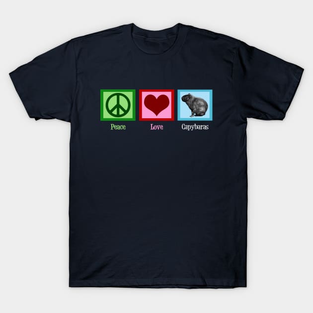 Peace Love Capybaras T-Shirt by epiclovedesigns